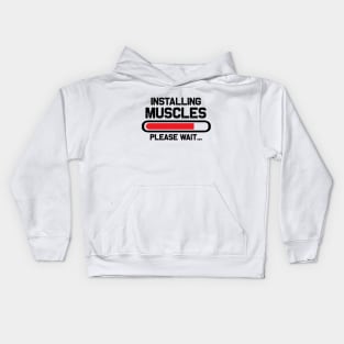 Installing Muscles please wait Kids Hoodie